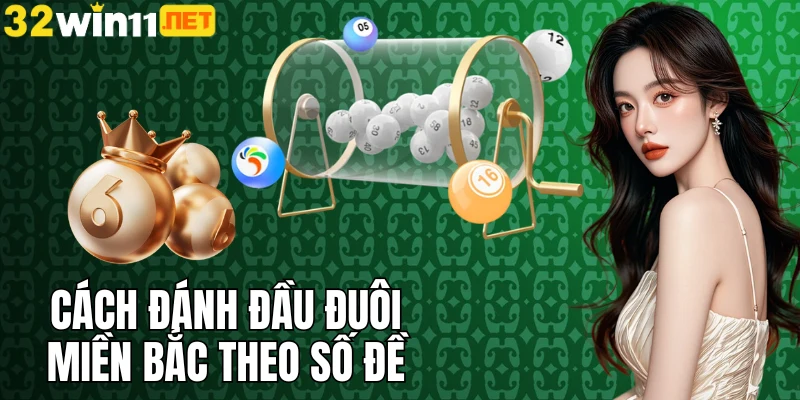 Cách đánh đầu đuôi miền Bắc theo số đề