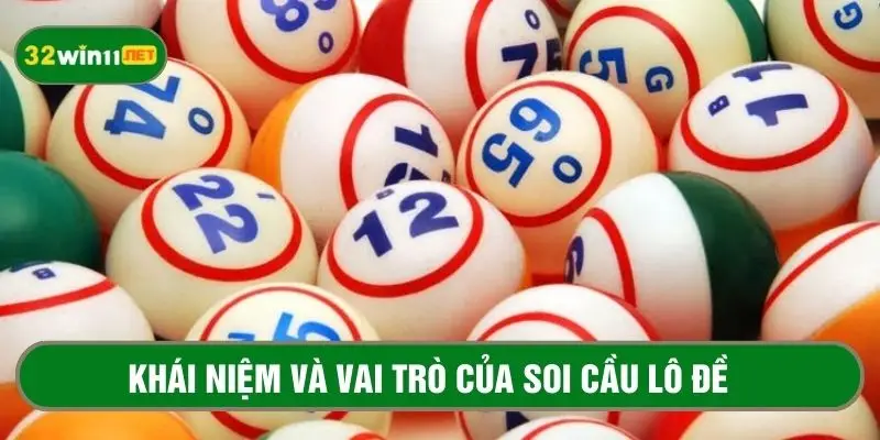 Khái niệm về soi cầu lô đề và tầm quan trọng của nó