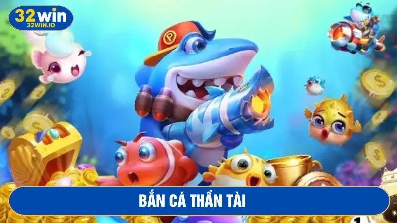 Bắn cá thần tài