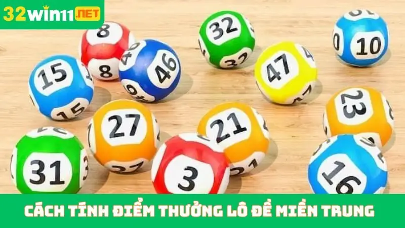 Cách tính điểm thưởng lô đề miền Trung
